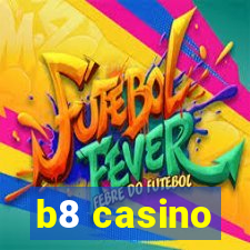 b8 casino
